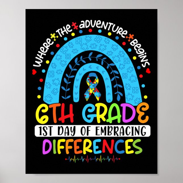 1st Day Of Embracing Differences 6th Grade Autism  Poster (Front)