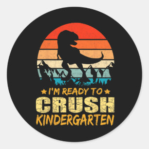 1st Day Of Kindergarten I'm Ready To Crush Dinosau Classic Round Sticker