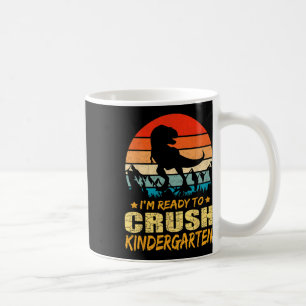 1st Day Of Kindergarten I'm Ready To Crush Dinosau Coffee Mug