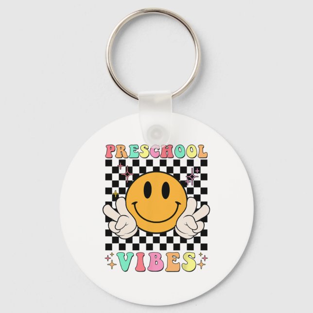 1st Day Of School Preschool Vibes Fun Teacher Nurs Key Ring (Front)