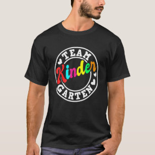 1st Day Of School Team Kindergarten Teacher Studen T-Shirt