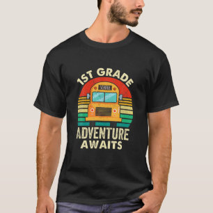 1St Grade Adventure Awaits Teacher First Day Of Sc T-Shirt
