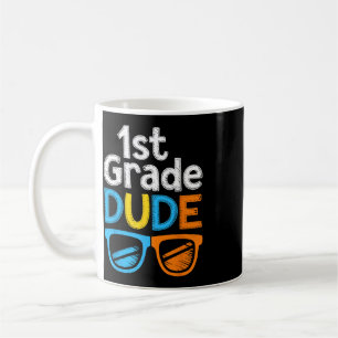 1st Grade Bruh First Grade Dude Ck To School For B Coffee Mug
