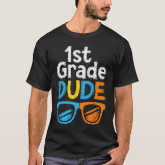 1st Grade Bruh First Grade Dude Ck To School For B T-Shirt