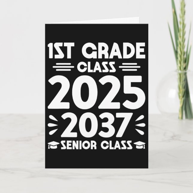 1st Grade Cl Of 2025 Future Senior Cl Of 2037  Card (Front)