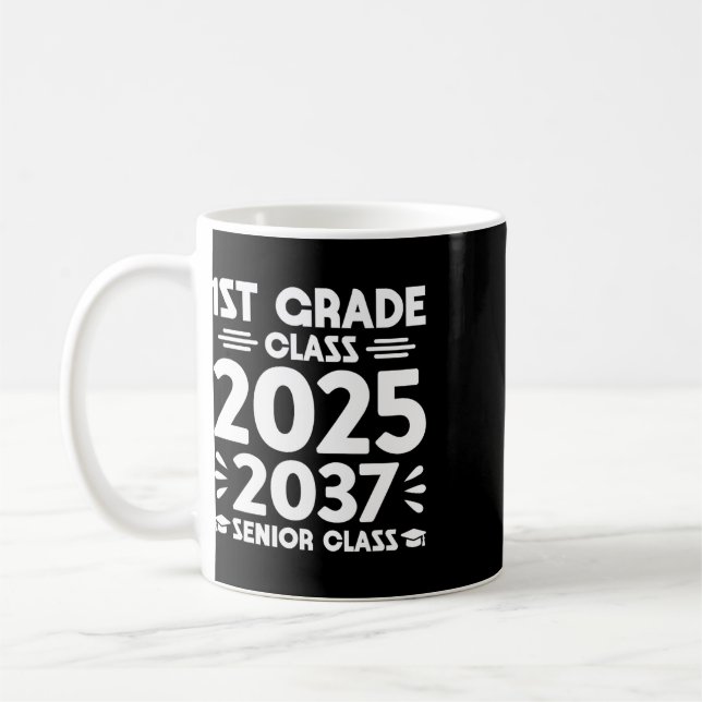 1st Grade Cl Of 2025 Future Senior Cl Of 2037  Coffee Mug (Left)