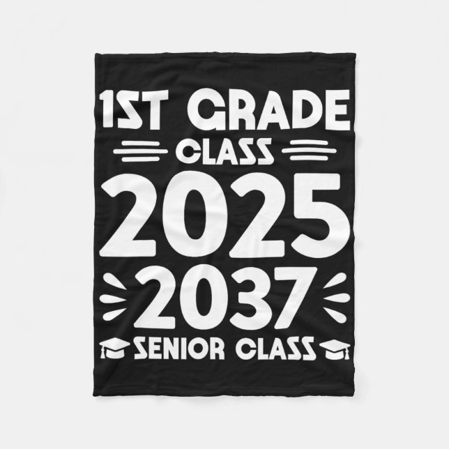 1st Grade Cl Of 2025 Future Senior Cl Of 2037  Fleece Blanket (Front)