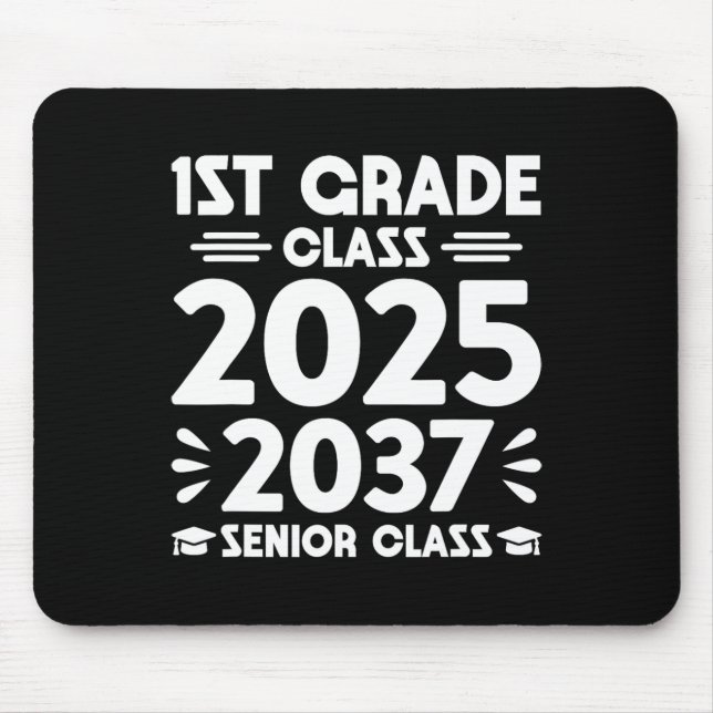 1st Grade Cl Of 2025 Future Senior Cl Of 2037  Mouse Mat (Front)