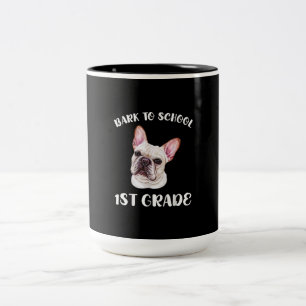 1st grade cute french bulldog quote funny dog back Two-Tone coffee mug