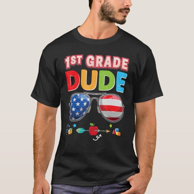 1st Grade Dude Back To School First Student Kid Su T-Shirt (Front)