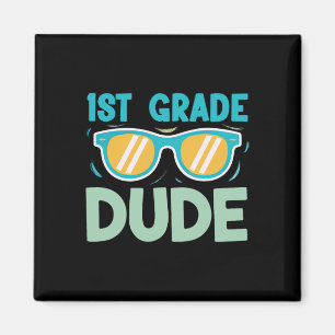 1st Grade Dude Boys Kids Ck To School Team First G Magnet