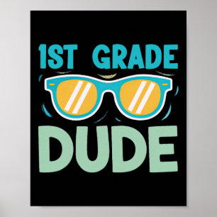1st Grade Dude Boys Kids Ck To School Team First G Poster