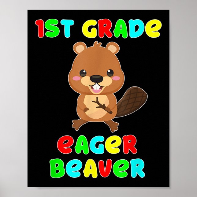 1st Grade Eager Beaver Kids Back To School  Poster (Front)