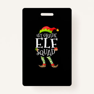 1st Grade Elf Squad Funny Elementary Teacher Xmas ID Badge