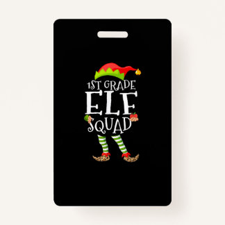 1st Grade Elf Squad Funny Elementary Teacher Xmas ID Badge