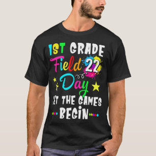 1st Grade Field Day 2022 Let The Games Begin Teach T-Shirt