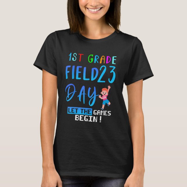 1st grade Field Day 2023 Let The Games Begin kids  T-Shirt (Front)