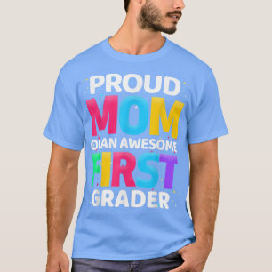 1st Grade Gift Proud Mum Of An Awesome First Grade T-Shirt