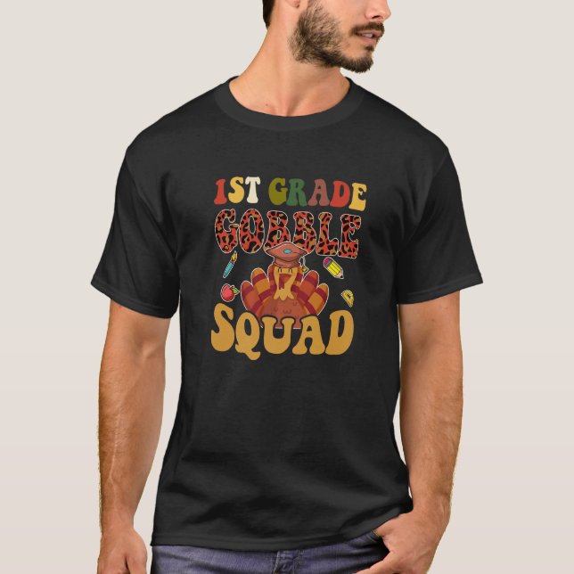 1st Grade Gobble Squad  Turkey Thanksgiving T-Shirt (Front)