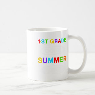 1st Grade Graduation 1st Grade Done Summer Loading Coffee Mug