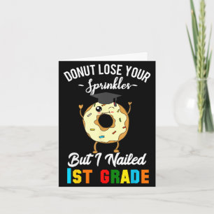 1st grade graduation donut funny quote first grade card