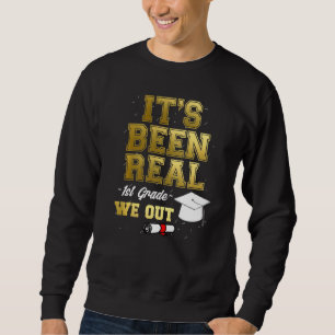 1st Grade Graduation We Out Last Day Of School Qu Sweatshirt