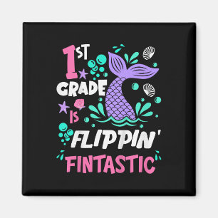 1st Grade Is Flippin Fintastic Back To School Merm Magnet