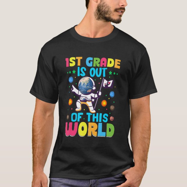 1st Grade Is Out Of This World Cute Astronaut Back T-Shirt (Front)