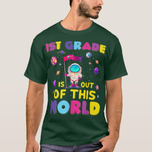 1st Grade Is Out Of This World Cute Astronaut Back T-Shirt