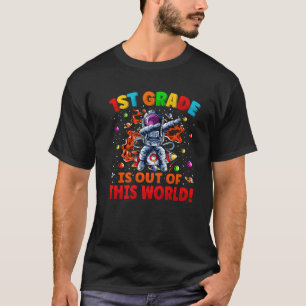 1St Grade Is Out Of This World Space Rocket First T-Shirt