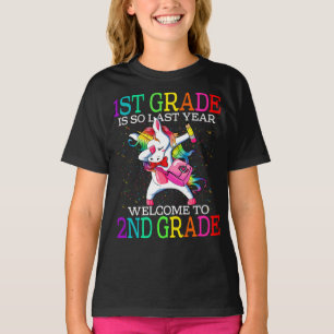 1st Grade Is So Last Year Welcome To 2nd Grade T-Shirt