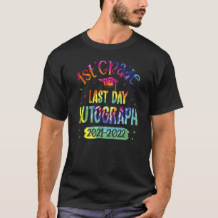 1st Grade Last Day Autograph 2021 2022 Students Te T-Shirt