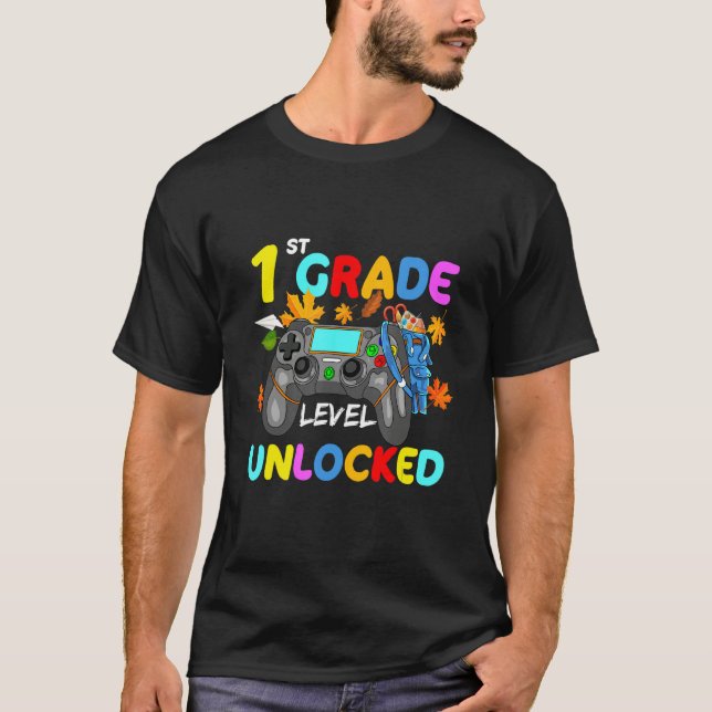 1st Grade Level Unlocked Game On 1st Grade Back To T-Shirt (Front)