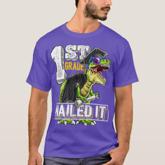 1st Grade Nailed It T Rex Dinosaur Graduation T-Shirt