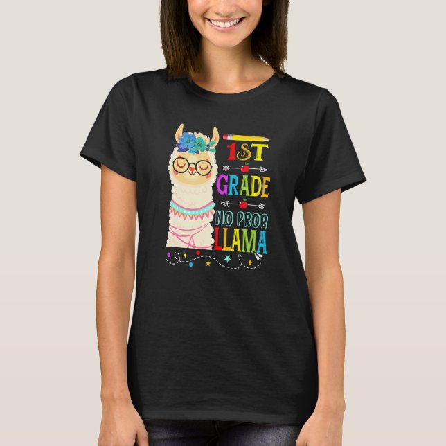 1st Grade No Prob Llama Back To School First Day   T-Shirt (Front)