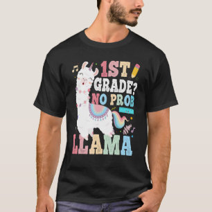 1st Grade No Prob Llama First Day Of School Teache T-Shirt