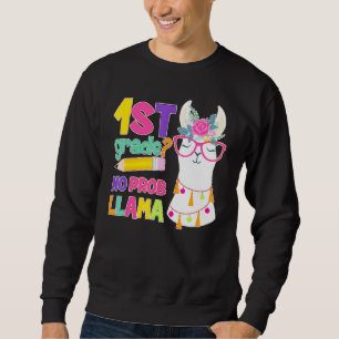 1st Grade No Prob-Llama Teacher Student First Day Sweatshirt