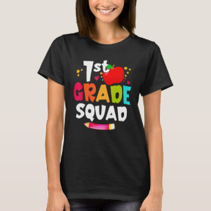 1st Grade Squad  Back To School First Graders Teac T-Shirt