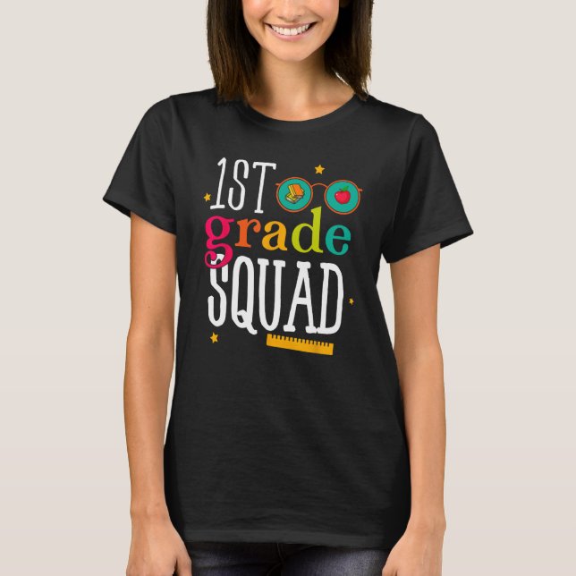 1st Grade Squad Back to School Student Teacher T-Shirt (Front)
