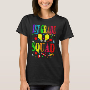 1st Grade Squad First Day Of School Teacher Studen T-Shirt
