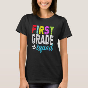 1st Grade Squad First Grade Teacher Student T-Shirt