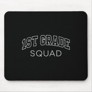 1st Grade Squad First Grader Ck To First Day Of Sc Mouse Mat