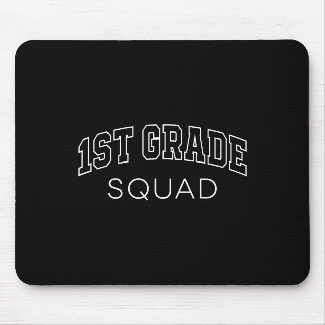 1st Grade Squad First Grader Ck To First Day Of Sc Mouse Mat (Front)