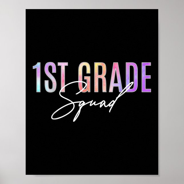 1st Grade Squad Tie Dye Appreciation Day Back To S Poster (Front)