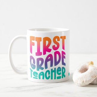 1st Grade Teacher Colourful Ombre Text Design Coffee Mug