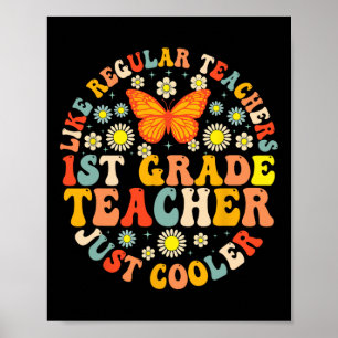 1st Grade Teacher Like A Normal Teacher But Much C Poster