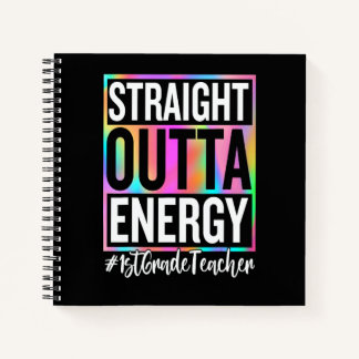 1st Grade Teacher Straight Outta Energy Teacher Li Notebook