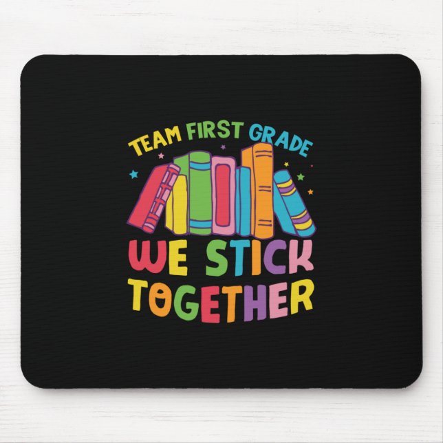 1st Grade Teacher Team First Grade Mouse Mat (Front)