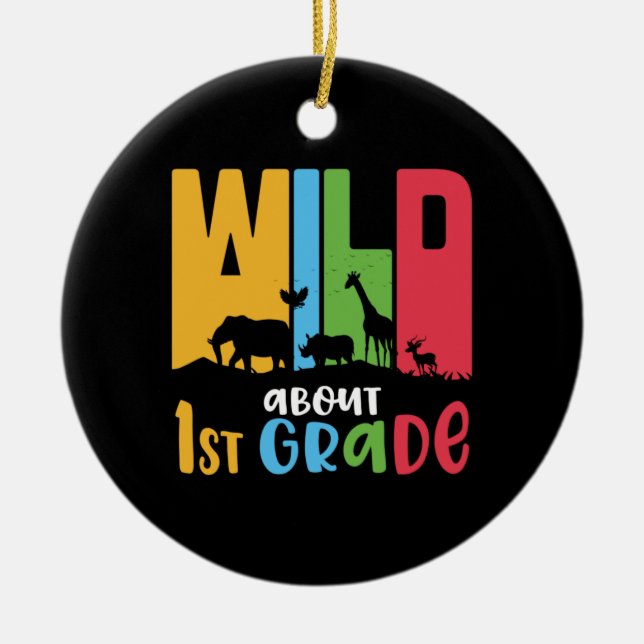 1st Grade Teacher Wild About First Grade Ceramic Tree Decoration (Front)