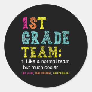 1st Grade Team Like Normal But Cooler Back To Scho Classic Round Sticker
